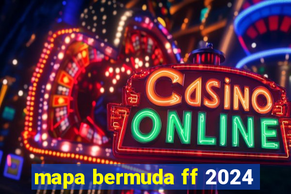 mapa bermuda ff 2024